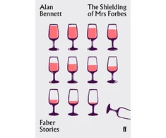 KNYGA Alan Bennett Shielding of Mrs Forbes, Faber Stories