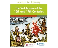 KNYGA Alan Farmer Access to History: The Witchcraze of the 16th and 17th Centuries Second Edition