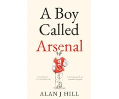 KNYGA Alan J Hill Boy Called Arsenal