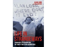KNYGA Alan Lord Life in Strangeways - From Riots to Redemption, My 32 Years Behind Bars