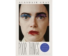 KNYGA Alasdair Gray Gray Alasdair Poor Things: Read the extraordinary book behind the award-winning filmas