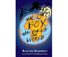 KNYGA Alastair Humphreys Humphreys Alastair Boy Who Biked the World Part 1: On the Road to Africa