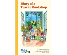 KNYGA Alba Donati Diary of a Tuscan Bookshop, The heartwarming story that inspired a nation, now an international bestseller