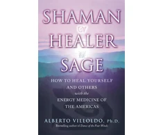 KNYGA Alberto Villoldo Shaman, Healer, Sage