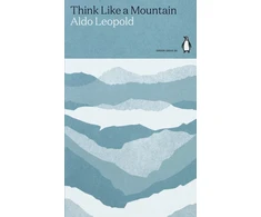 KNYGA Aldo Leopold Think Like a Mountain