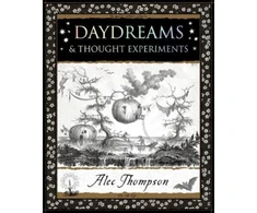 KNYGA Alec Thompson Daydreams, &amp; Thought Experiments