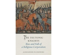 KNYGA Aleksander Pluskowski Teutonic Knights