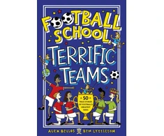 KNYGA Alex Bellos Football School Terrific Teams: 50 True Stories of Football's Greatest Sides