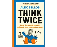 KNYGA Alex Bellos Think Twice, Solve the Simple Puzzles (Almost) Everyone Gets Wrong