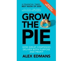 KNYGA Alex Edmans Grow the Pie, How Great Companies Deliver Both Purpose and Profit – Updated and Revised