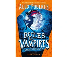 KNYGA Alex Foulkes Rules for Vampires: Ghosts Bite Back