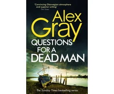 KNYGA Alex Gray Questions for a Dead Man, The thrilling new instalment of the Sunday Times bestselling series