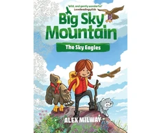 KNYGA Alex Milway Big Sky Mountain: The Sky Eagles