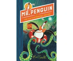 KNYGA Alex T Smith Mr Penguin and the Catastrophic Cruise