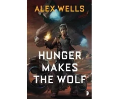 KNYGA Alex Wells Hunger Makes the Wolf