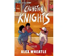 KNYGA Alex Wheatle Crongton Story: Crongton Knights, Book 2 - Winner of the Guardian Children's Fiction Prize