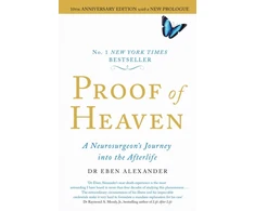 KNYGA Alexander Eben Iii Alexander Proof of Heaven: A Neurosurgeon's Journey into the Afterlife