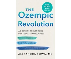 KNYGA Alexandra Sowa Ozempic Revolution, A Doctor's Proven Plan for Success to Help You Reverse Obesity, End Yo-Yo Dieting, and Protect Yourself from Disease
