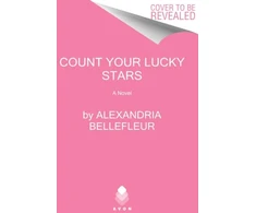 KNYGA Alexandria Bellefleur Count Your Lucky Stars, A Novel