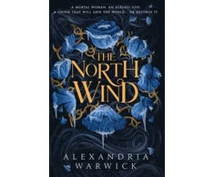 KNYGA Alexandria Warwick North Wind, The TikTok sensation! An enthralling enemies-to-lovers romantasy, the first in the Four Winds series