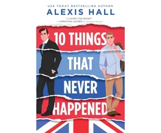 KNYGA Alexis Hall 10 Things That Never Happened