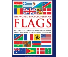 KNYGA Alfred Znamierowski Flags, The World Encyclopedia of, An illustrated guide to international flags, banners, standards and ensigns
