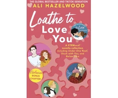 KNYGA Ali Hazelwood Loathe To Love You, From the bestselling author of The Love Hypothesis