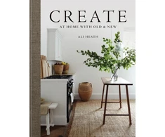 KNYGA Ali Heath Create, At Home with Old &amp; New