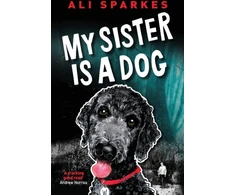 KNYGA Ali Sparkes My Sister is a Dog