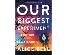 KNYGA Alice Bell Our Biggest Experiment