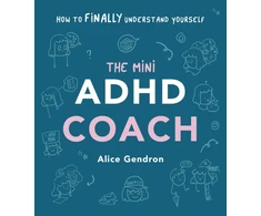 KNYGA Alice Gendron Mini ADHD Coach, How to (finally) Understand Yourself
