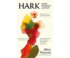 KNYGA Alice Vincent Hark, How Women Listen