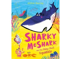 KNYGA Alison Murray Sharky McShark and the Shiny Shell Squabble
