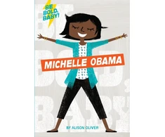 KNYGA Alison Oliver Be Bold, Baby: Michelle Obama