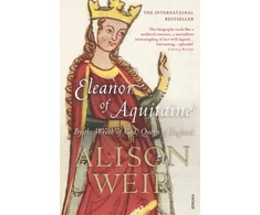 KNYGA Alison Weir Eleanor Of Aquitaine, By the Wrath of God, Queen of England