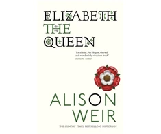 KNYGA Alison Weir Elizabeth, the Queen