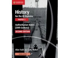 KNYGA Allan Todd History for the IB Diploma Paper 2 Authoritarian States (20th Century) with Digital Access (2 Years)