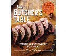 KNYGA Allie Dandrea Butcher's Table, Techniques and Recipes to Make the Most of Your Meat