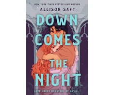KNYGA Allison Saft Down Comes the Night, the totally absorbing gothic fantasy romance from the instant New York Times bestselling author of Wings of Starlight
