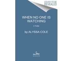 KNYGA Alyssa Cole When No One Is Watching, A Thriller