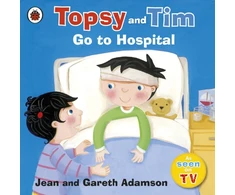 KNYGA Amanda Newman Topsy and Tim: Go to Hospital