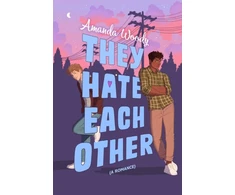 KNYGA Amanda Woody They Hate Each Other, A fake dating, enemies-to-lovers romcom for fans of HEARTSTOPPER!