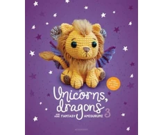 KNYGA Amigurumicom Unicorns, Dragons and More Fantasy Amigurumi 3, Bring 14 Wondrous Characters to Life!