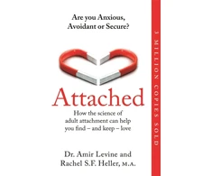 KNYGA Amir Levine Heller Attached: Are you Anxious, Avoidant or Secure? How the science of adult attachment can help you find – and keep – love
