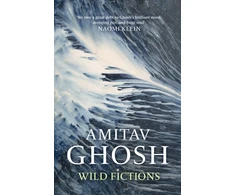 KNYGA Amitav Ghosh Wild Fictions