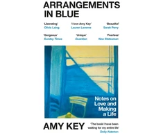 KNYGA Amy Key Key Amy Arrangements in Mėlyna: Notes on Love and Making a Life