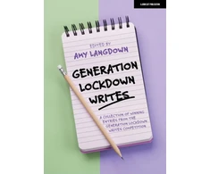 KNYGA Amy Langdown Generation Lockdown Writes: A collection of winning entries from the 'Generation Lockdown Writes' competition