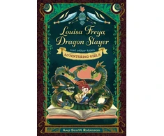 KNYGA Amy Scott Robinson Louisa Freya, Dragon Slayer, and other tales