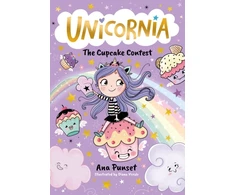 KNYGA Ana Punset Punset Ana Unicornia: The Cupcake Contest: The bestselling illustrated magical unicorn series for kids aged 5-8, perfect for budding bakers