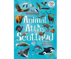 KNYGA Anders Frang Amazing Animal Atlas of Scotland